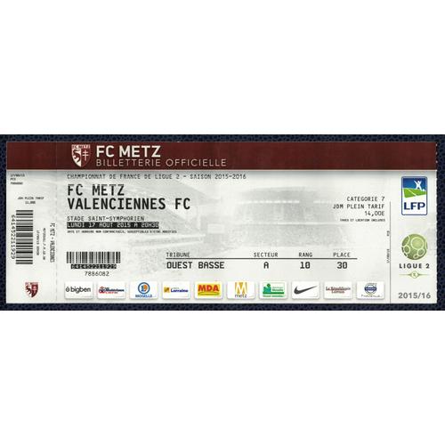 Ticket Billet Fc Metz - Valenciennes Fc Stade Saint Symphorien Ligue 2 Saison 15.16