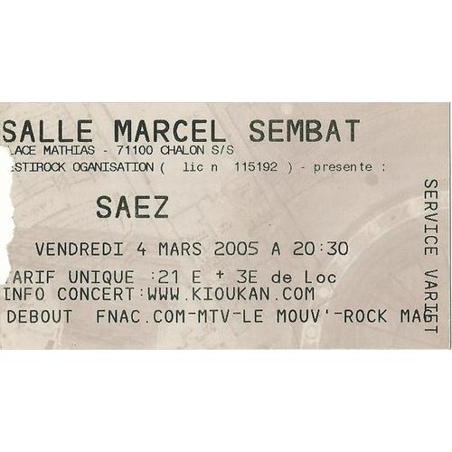Ticket Concert Saez 4 Mars 2005 Chalon Sur Saone
