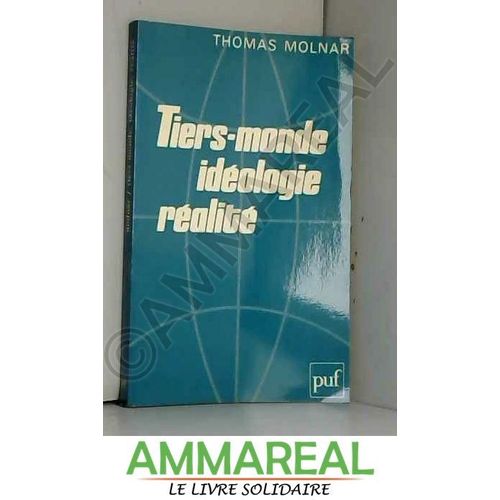 Tiers-Monde - Idologie, Ralit    Format Broch 