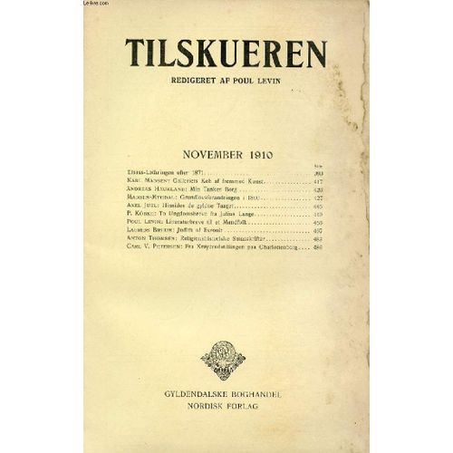 Tilskueren, Nov. 1910 (Indhold: Elsass-Lothringen Efter 1871. Karl Madsen: Galleriets Kb Af Fremmed Kunst. Andreas Haukland: Min Tankes Borg. Madsen-Mygdal: Grundlovsforandringen I 1866. ...   de COLLECTIF  Format Broch 