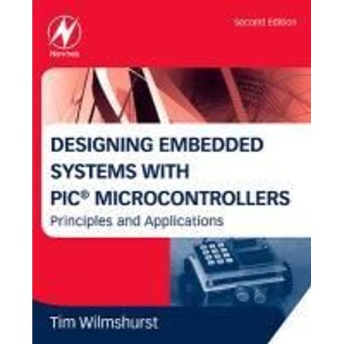 Designing Embedded Systems With Pic Microcontrollers    Format Broch 