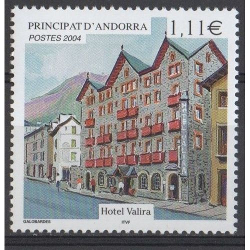 Timbre Andorre Principat D'andorra 2004 Yvert Et Tellier N593 Hotel Valira Neuf** Gomme Intacte