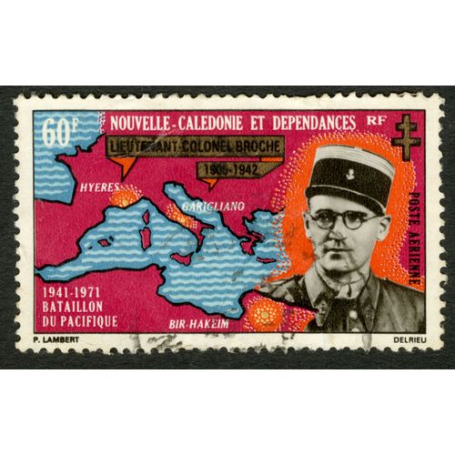 Timbre Oblitr Nouvelle-Caldonie Et Dpendances,Lieutenant-Colonel Broche 1905-1942,Hyeres,Garigliano,Bir-Hakeim,1941-1971 Bataillon Du Pacifique ,Rf,Poste Arienne,Lambert,Delrieu,60f