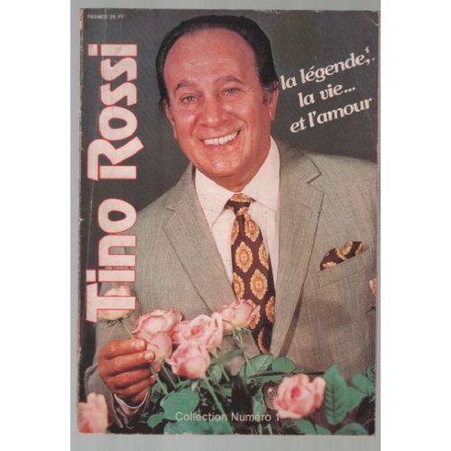 Tino Rossi: La Lgende, La Vie. Et L'amour   de Collectif 