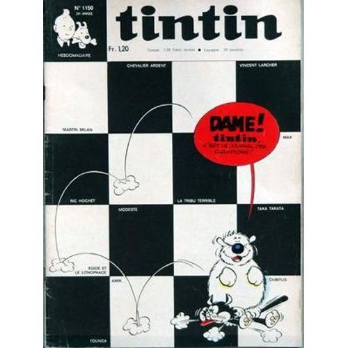Tintin N 1150 Du 12/11/1970 - Chevallier Ardent - Vincent Larcher - Martin Milan - Max - Ric Hochet - Modeste - La Tribu Terrible - Taka Takata - Tounga - Cubitus - Amik.