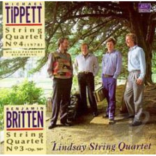 Tippett: String Quartet N 4 / Britten: String Quartet N 3 (Lindsay String Quartet) - Michael Tippett - Benjamin Britten