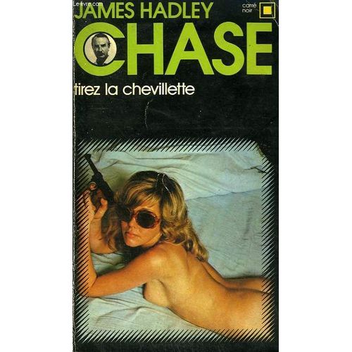 Tirez La Chevillette. Collection : Carre Noir N 71    Format Broch 