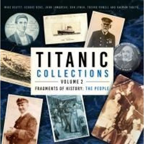 Titanic Collections Volume 2: Fragments Of History    Format Reli 