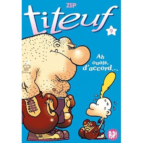Titeuf Tome 9 - Ah Ouais, D'accord    Format Poche 