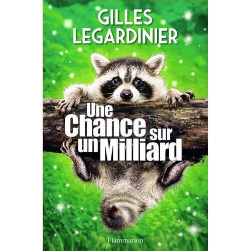 Une Chance Sur Un Milliard   de Legardinier Gilles  Format Beau livre 