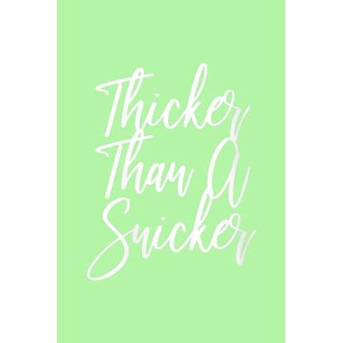To Do List Notebook - Womens Thicker Than A Snicker Body Positive Fat Positive   de JEAN, JUNIOR  Format Broch 