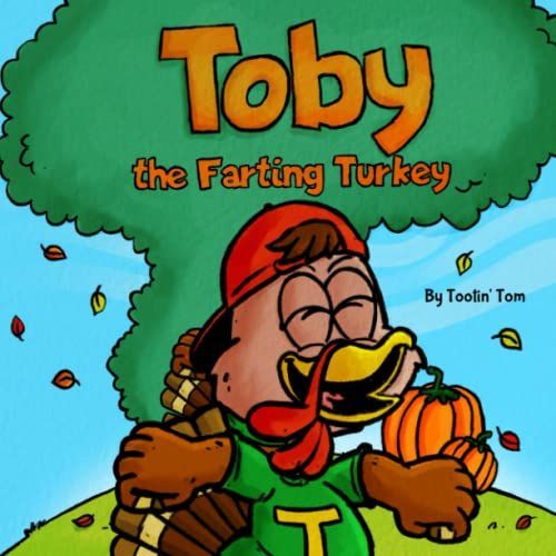 Toby the Farting Turkey: A Funny Fall Thanksgiving Rhyming Story For ...