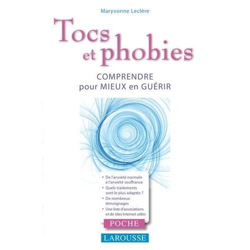 Tocs Et Phobies - Comprendre Pour Mieux En Gurir    Format Broch 