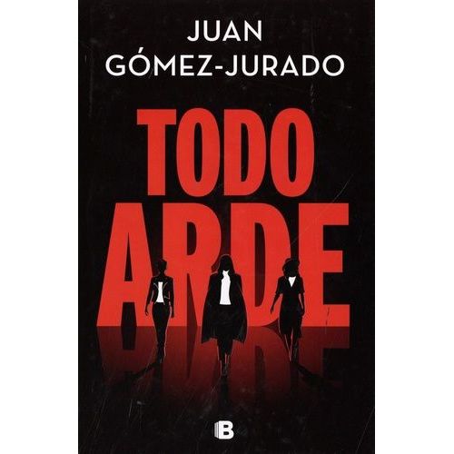 Todo Arde   de Gmez-Jurado Juan  Format Beau livre 
