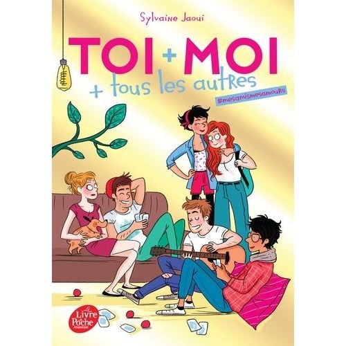 Toi + Moi + Tous Les Autres - Tome 1 - #Mesamismesamours    Format Poche 