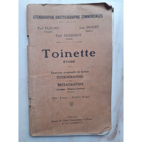 Toinette - Etude- Exercices Progressifs De Lecture - Stnographie Et Mtagraphie   de Paul Fleury 