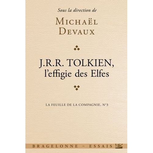 La Feuille De La Compagnie, T3 : Tolkien, L'effigie Des Elfes  