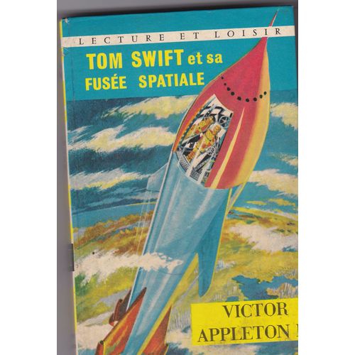 Tom Swift Et Sa Fuse Spatiale,, En 3e Page Le Titre Est Tom Swift Et Sa Fuse Interplantaire   de VITOR APPLETON  I I illustrations g kaye et g brient