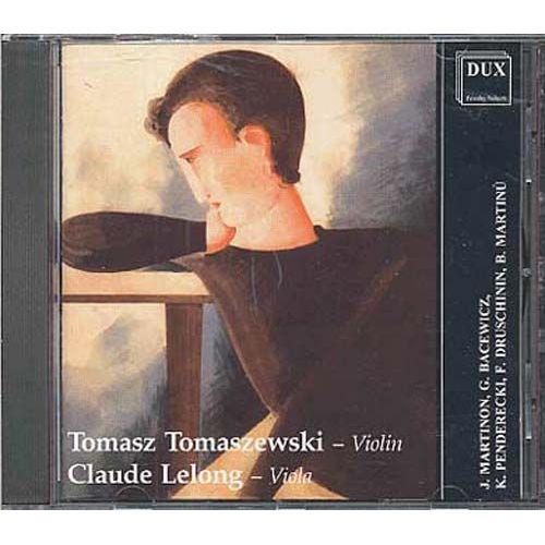 Oeuvres Pour Violon Et Alto : Oeuvres De Martinon, Bacewicz, Penderecki - Tomasz Tomaszewski