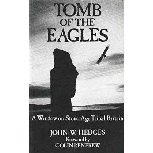 Tomb Of The Eagles: Window On Stone Age Tribal Britain   de Hedges, John W.  Format Broch 