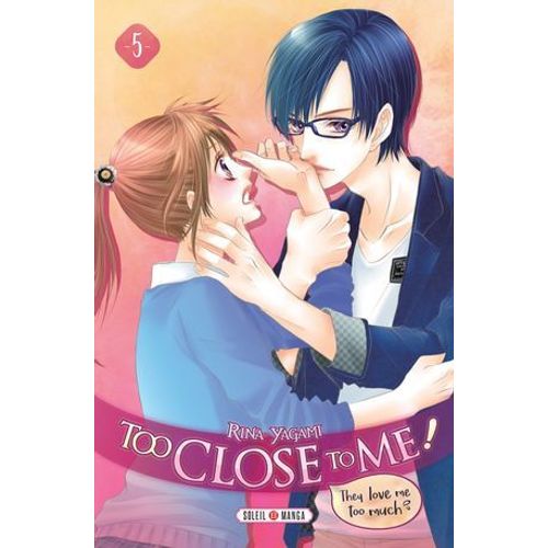 Too Close To Me ! T05  