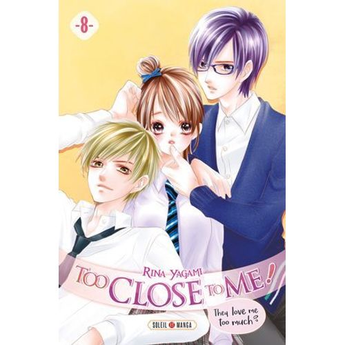 Too Close To Me ! T08  