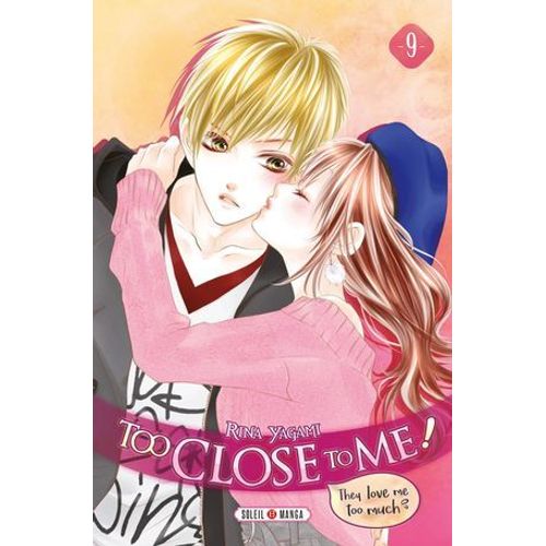 Too Close To Me ! T09  
