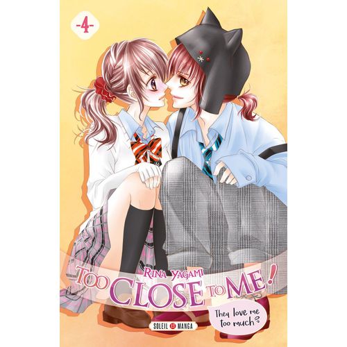 Too Close To Me - Tome 4    Format Tankobon 