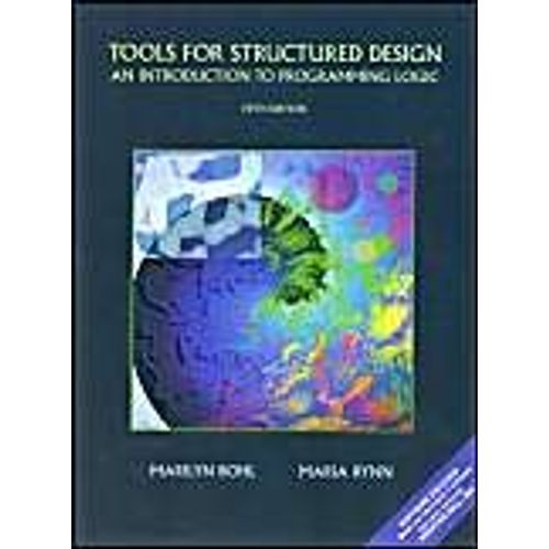 Tools For Structured Design: An Introduction To Programming Logic (5th Edition)   de Marilyn Bohl; Maria Rynn  Format Poche 
