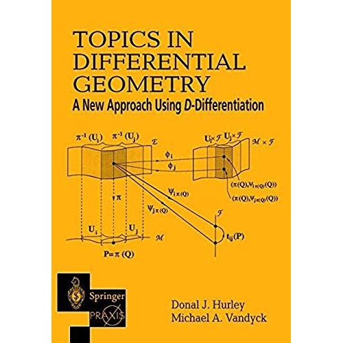 Topics In Differential Geometry: A New Approach Using D-Differentiation   de Donal J. Hurley 