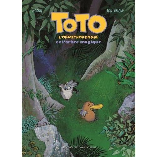 Toto L'ornithorynque - Toto L'ornithorynque Et L'arbre Magique   de Yoann  Format Album 