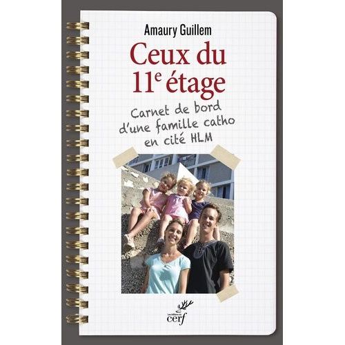 Ceux Du 11e tage - Carnet De Bord D'une Famille Catho En Cit Hlm    Format Broch 