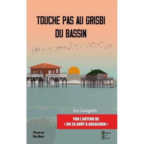 Touche Pas Au Grisbi Du Bassin    Format Beau livre 