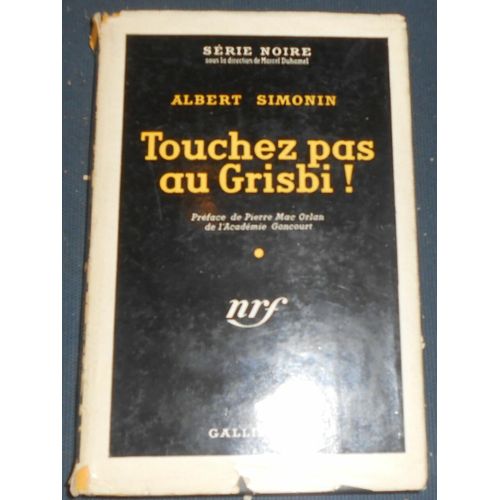 Touchez Pas Au Grisbi   de Albert Simonin 