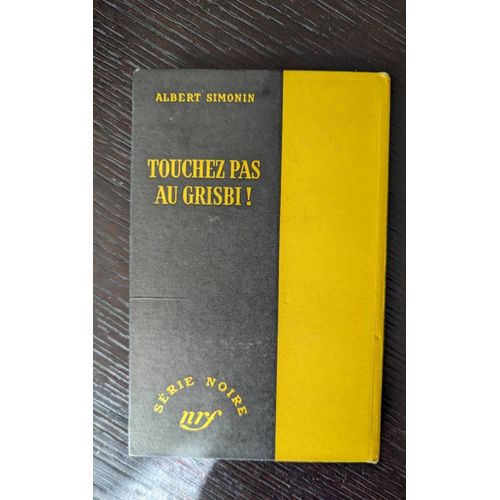 Touchez Pas Au Grisbi! - Albert Simonin   