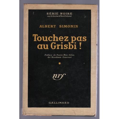Touchez Pas Au Grisbi !   de albert simonin 