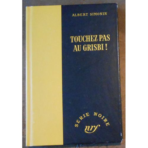 Touchez Pas Au Grisbi !   de Albert Simonin  Format Cartonn 