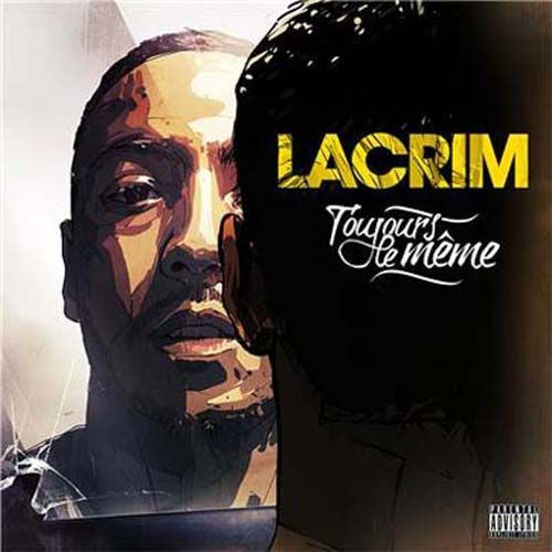 Toujours Le Mme - Lacrim
