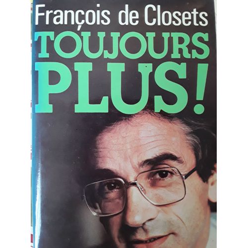 Toujours Plus   de Franois de Closets 