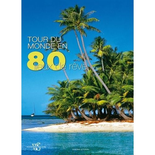Tour Du Monde En 80 Lieux De Rve   de Stoppa Simona  Format Reli 