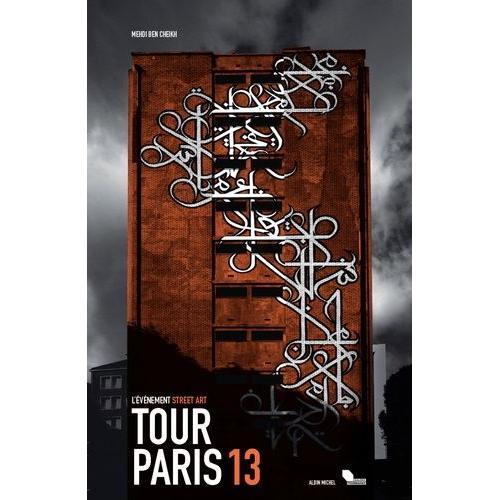 Tour Paris 13 - L'vnement Street Art   de Ben Cheikh Mehdi  Format Reli 
