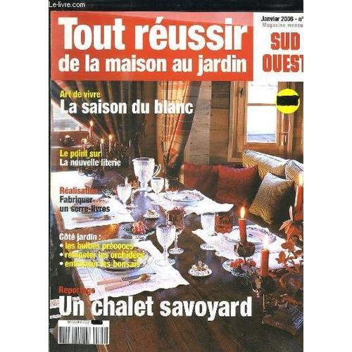 Tour Reussir De La Maison Au Jardin N 9 Janvier 2006. Sommaire: La Saison Du Blanc, La Nouvelle Literie, Un Chalet Savoyard, Fabriquer Un Serre Livres... de Hommel Michel.