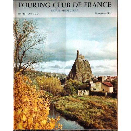 Touring Club De France N 766 Du 01/11/1965 - Marc Eyrolles - Charonne Et Bagnolet  -   Paris - Si Boen M'etait Conte - La Foret-Nore - Versailles - Autour De Rochechouart - Salon De Paris  -   Auto - V. Delaune.