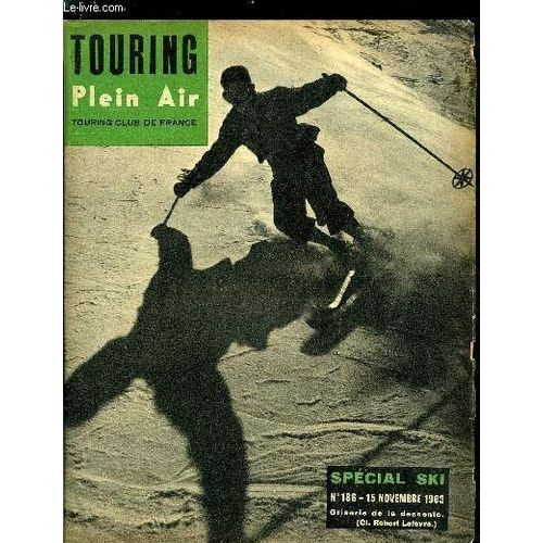Touring Plein Air N 186 - Lettre A Un Skieur Par Jean Pierre Albrespy, Programme National Du Groupe Des Skieurs, Neige 1964 Par Albert Chassang, Ski Scurit Par Henri Godde, Inauguration De La Base(...)   de Collectif 