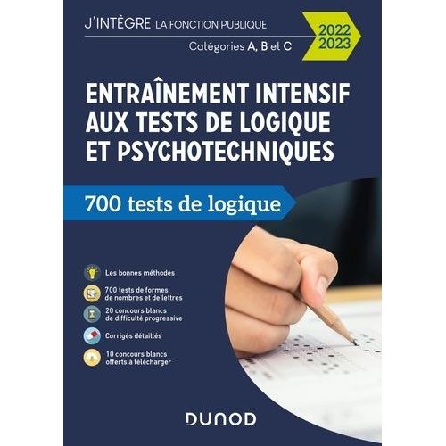 Entranement Intensif Aux Tests De Logique Et Psychotechniques - 700 Tests De Logique, Catgories A, B Et C    Format Beau livre 