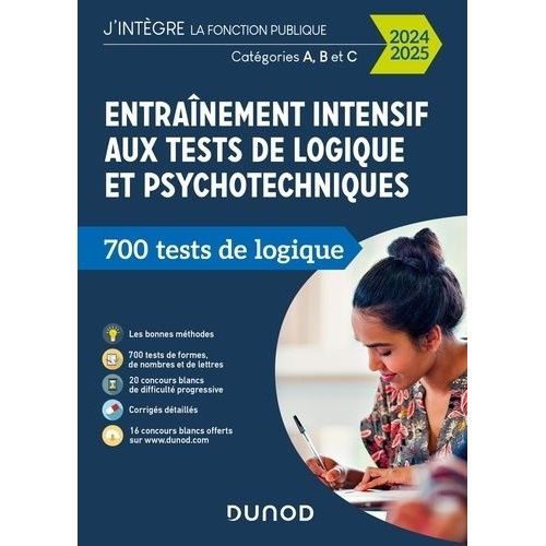 Entranement Intensif Aux Tests De Logique Et Psychotechniques - 700 Tests De Logique, Catgories A, B Et C    Format Grand Format 