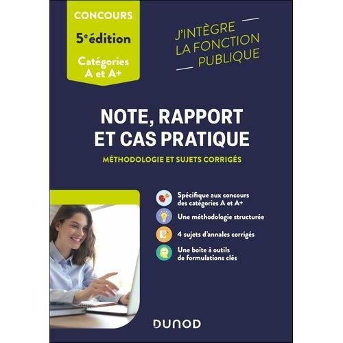 Note, Rapport Et Cas Pratique - Mthodologie Et Sujets Corrigs, Catgories A Et A+    Format Grand Format 