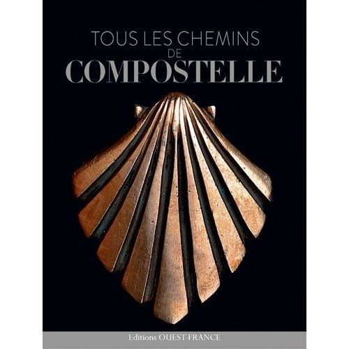 Tous Les Chemins De Compostelle    Format Broch 
