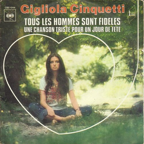 Tous Les Hommes Sont Fidles (D. Pace - Panzeri - Pilat - V. Buggy) 3'15 / Une Chanson Triste Pour Un Jour De Fete (D. Pace - Panzeri - Pilat - V. Buggy) 2'57 - Cinquetti Gigliola