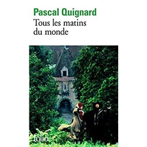 Tous Les Matins Du Monde   de pascal quignard 